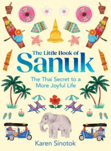 the little book of sanuk the that secret to a more joyful life