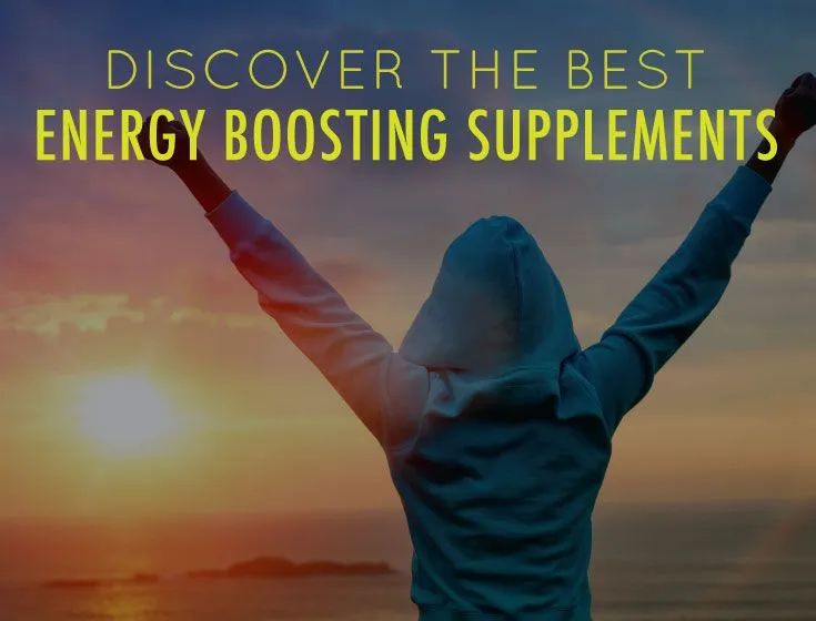 Achieve Peak Performance with These Proven Energy-Boosting Supplements