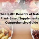 Boost Your Health Naturally with Plant-Based Supplements