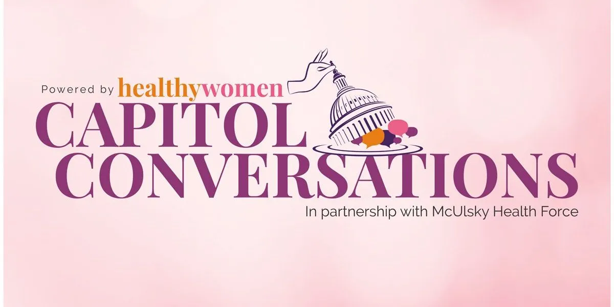 Capitol Conversations – HealthyWomen