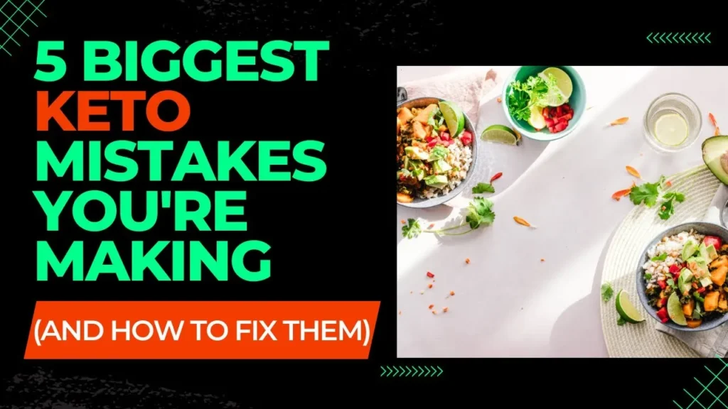 The Biggest Keto Diet Mistakes and How to Correct Them