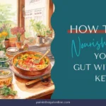 Why Gut Health Is Crucial for Keto Success