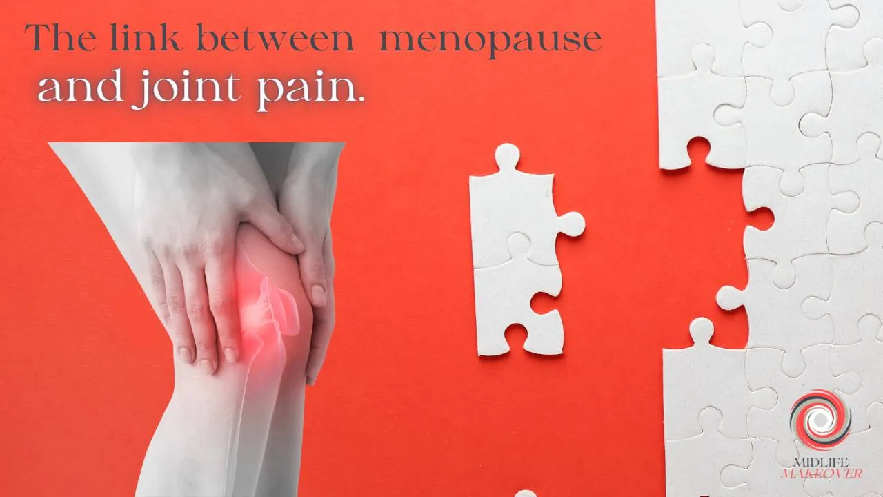 The Connection Between Menopause and Joint Pain