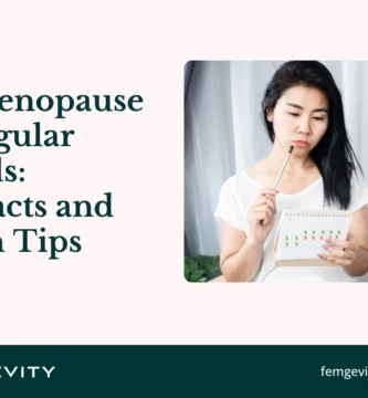 The Link Between Menopause and Irregular Periods: What You Need to Know